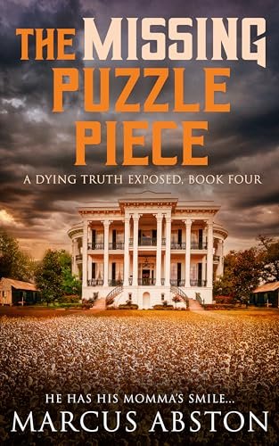 The Missing Puzzle Piece (A Dying Truth Exposed, Book Four)