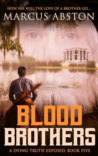 Blood Brothers (A Dying Truth Exposed, Book Five)